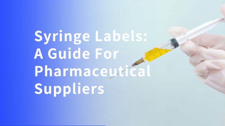 Étiquettes de Seringues : Un Guide pour les Fournisseurs Pharmaceutiques